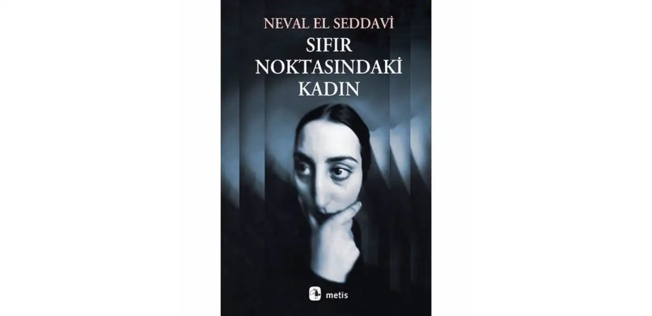 Sıfır Noktasındaki Kadın - Neval El Seddavi
