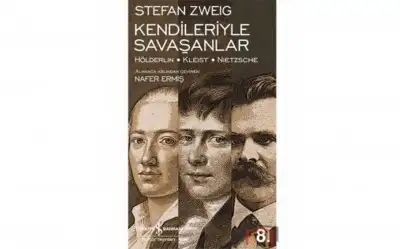 Kendileriyle Savaşanlar- Hölderlin, Kleist, Nietzsche